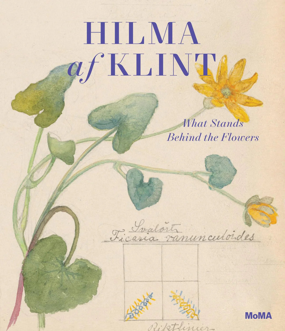 Hilma af Klint - What Stands Behind the Flowers